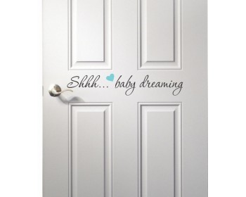Shhh...Baby Dreaming - Nursery Room Door Decal 