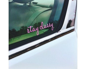 Stay Classy. Car Decal Laptop Decal iPad Decal Stay Classy. Car Decal Laptop Decal iPad Decal