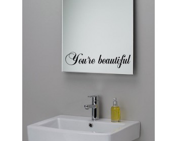 You're beautiful